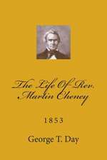 The Life of REV. Martin Cheney