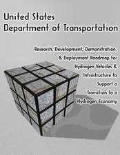 Research, Development, Demonstration, and Deployment Roadmap for Hydrogen Vehicles and Infrastructure to Support a Transition to a Hydrogen Economy