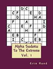 Alpha Sudoku to the Extreme Vol. 1