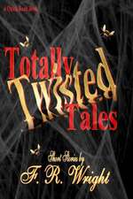 Totally Twisted Tales