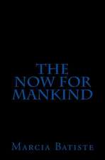 The Now for Mankind