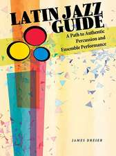 Latin Jazz Guide: A Path to Authentic Percussion and Ensemble Performance