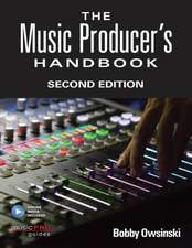 The Music Producer's Handbook: Second Edition