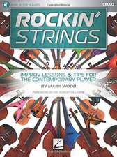 Rockin' Strings: Cello: Improv Lessons & Tips for the Contemporary Player