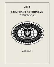 Contract Attorneys Deskbook, 2012, Volume I