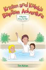 Kristen and Kaleb's Baptism Adventure