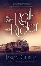 The Last Rail-Rider