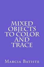 Mixed Objects to Color and Trace