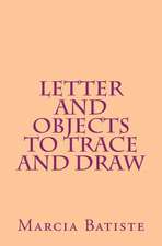 Letter and Objects to Trace and Draw