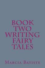 Book Two Writing Fairy Tales