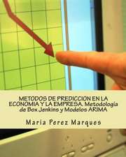 Metodos de Prediccion En La Economia y La Empresa. Metodologia de Box Jenkins y Modelos Arima