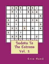 Sudoku to the Extreme Vol. 2