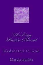 The Easy Raisin Biscuit