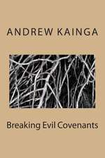 Breaking Evil Covenants