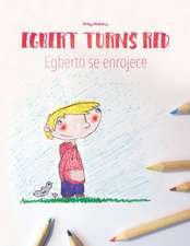 Egbert Turns Red Egberto Se Enrojece