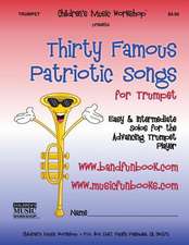 Thirty Famous Patriotic Songs for Trumpet