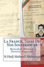 La France, Terre de Nos Souffrances