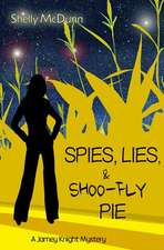 Spies, Lies, & Shoo-Fly Pie