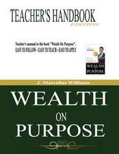 Wealth on Purpose Teacher's Handbook Edition