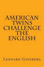 American Twins Challenge the English