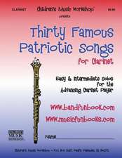 Thirty Famous Patriotic Songs for Clarinet