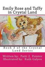 Emily Rose and Taffy in Crystal Land