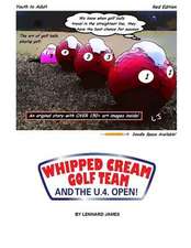 Whipped Cream Golf Team and the U.4. Open!