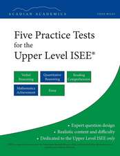 Five Practice Tests for the Upper Level ISEE