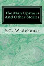 The Man Upstairs and Other Stories