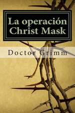 La Operacion Christ Mask