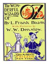 The Wonderful Wizard of Oz [Illustrated]