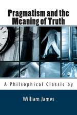 Pragmatism and the Meaning of Truth