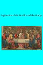 Explanation of the Sacrifice and the Liturgy