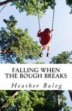 Falling When the Bough Breaks