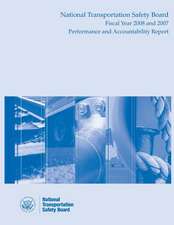 National Transportation Safety Board Fiscal Year 2008 and 2007