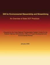 GIS for Environmental Stewardship and Streamlining