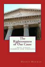 The Righteousness of Our Cause