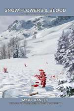 Snow Flowers and Blood