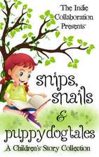 Snips, Snails & Puppy Dog Tales