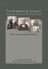 The Interwoven Lives of Sigmund, Anna and W. Ernest Freud