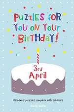 Puzzles for You on Your Birthday - 3rd April