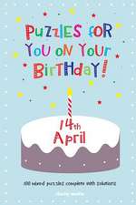 Puzzles for You on Your Birthday - 14th April