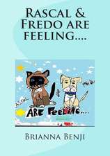 Rascal & Fredo Are Feeling....