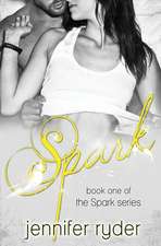 Spark (Spark Series #1)