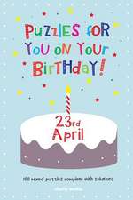 Puzzles for You on Your Birthday - 23rd April