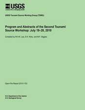 Program and Abstracts of the Second Tsunami Source Workshop