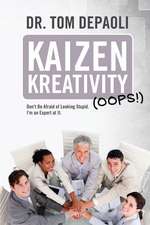 Kaizen Kreativity (OOPS!)