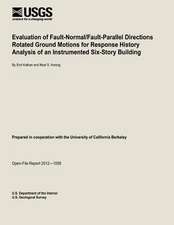 Evaluation of Fault-Normal/Fault-Parallel Directions Rotated Ground Motions for Response History Analysis of an Instrumented Six-Story Building