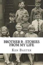 Brother B - Stories from My Life