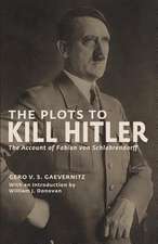 The Plots to Kill Hitler